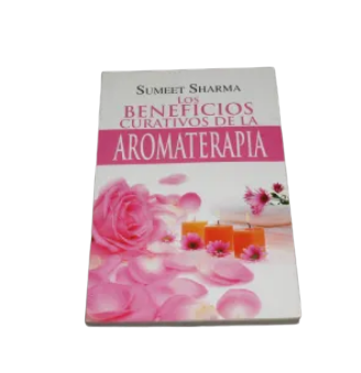 Los beneficios curativos de la Aromaterapia